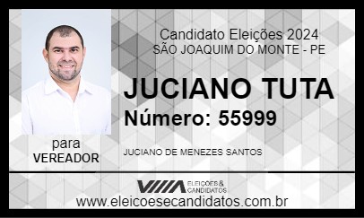 Candidato JUCIANO TUTA 2024 - SÃO JOAQUIM DO MONTE - Eleições