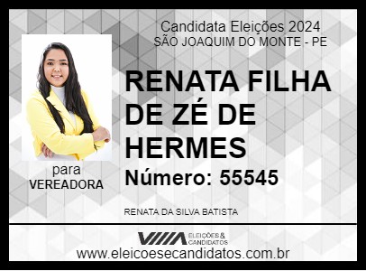 Candidato RENATA FILHA DE ZÉ DE HERMES 2024 - SÃO JOAQUIM DO MONTE - Eleições