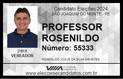 Candidato PROFESSOR ROSENILDO 2024 - SÃO JOAQUIM DO MONTE - Eleições