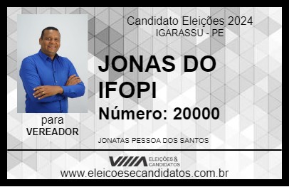 Candidato JONAS DO IFOPI 2024 - IGARASSU - Eleições