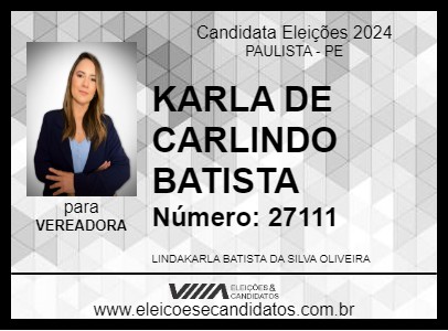 Candidato KARLA DE CARLINDO BATISTA 2024 - PAULISTA - Eleições