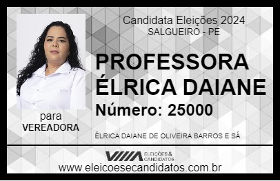 Candidato PROFESSORA ÉLRICA DAIANE 2024 - SALGUEIRO - Eleições