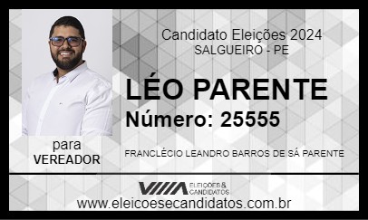 Candidato LÉO PARENTE 2024 - SALGUEIRO - Eleições