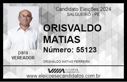 Candidato ORISVALDO MATIAS 2024 - SALGUEIRO - Eleições