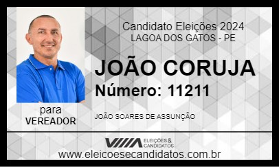 Candidato JOÃO CORUJA 2024 - LAGOA DOS GATOS - Eleições