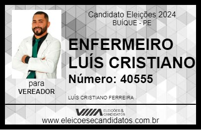 Candidato ENFERMEIRO LUÍS CRISTIANO 2024 - BUÍQUE - Eleições