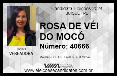 Candidato ROSA DE VÉI DO MOCÓ 2024 - BUÍQUE - Eleições