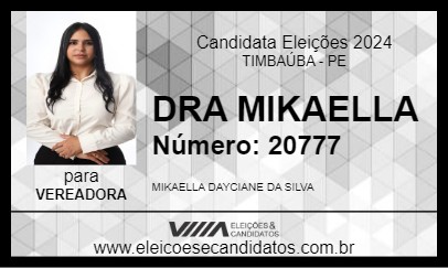 Candidato DRA MIKAELLA 2024 - TIMBAÚBA - Eleições