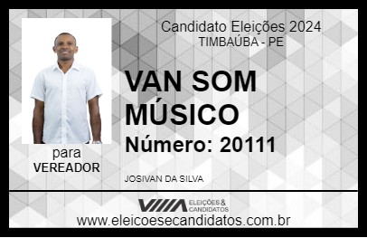 Candidato VAN SOM MÚSICO 2024 - TIMBAÚBA - Eleições