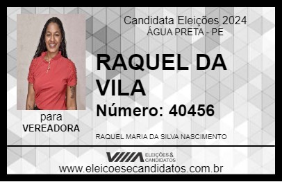 Candidato RAQUEL DA VILA 2024 - ÁGUA PRETA - Eleições