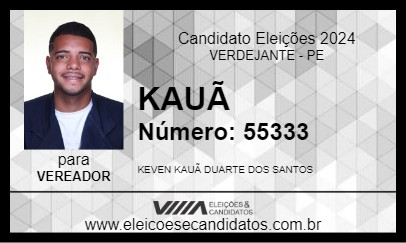 Candidato KAUÃ 2024 - VERDEJANTE - Eleições