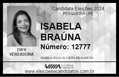 Candidato ISABELA BRAÚNA 2024 - PESQUEIRA - Eleições