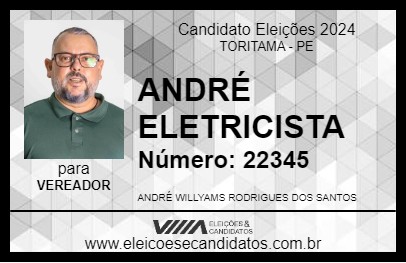 Candidato ANDRÉ ELETRICISTA 2024 - TORITAMA - Eleições