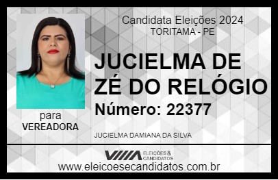 Candidato JUCIELMA DE ZÉ DO RELÓGIO 2024 - TORITAMA - Eleições