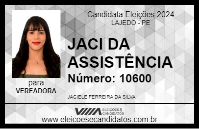 Candidato JACI DA ASSISTÊNCIA 2024 - LAJEDO - Eleições