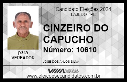 Candidato CINZEIRO DO CAPUCHO 2024 - LAJEDO - Eleições