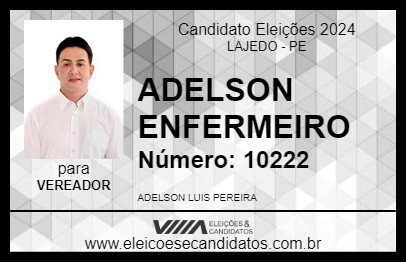 Candidato ADELSON ENFERMEIRO 2024 - LAJEDO - Eleições