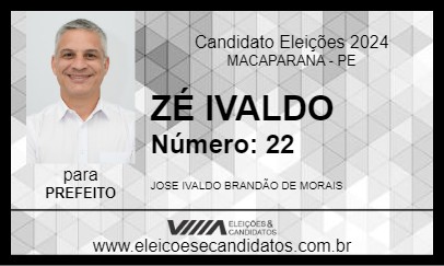 Candidato ZÉ IVALDO 2024 - MACAPARANA - Eleições