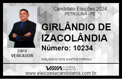 Candidato GIRLÂNDIO DE IZACOLÂNDIA 2024 - PETROLINA - Eleições