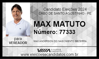 Candidato MAX MATUTO 2024 - CABO DE SANTO AGOSTINHO - Eleições