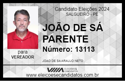 Candidato JOÃO DE SÁ PARENTE 2024 - SALGUEIRO - Eleições