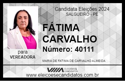 Candidato FÁTIMA CARVALHO 2024 - SALGUEIRO - Eleições