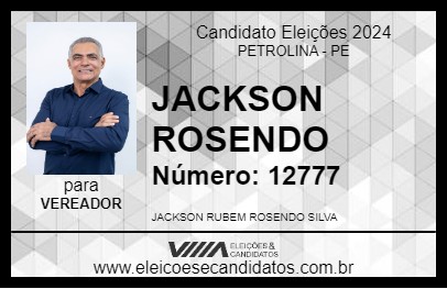 Candidato JACKSON ROSENDO 2024 - PETROLINA - Eleições