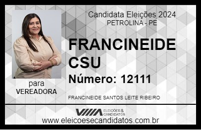 Candidato FRANCINEIDE CSU 2024 - PETROLINA - Eleições