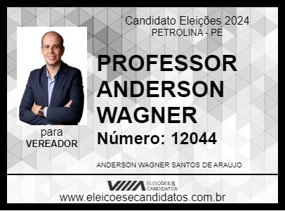 Candidato PROFESSOR ANDERSON WAGNER 2024 - PETROLINA - Eleições