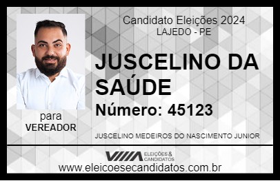 Candidato JUSCELINO DA SAÚDE 2024 - LAJEDO - Eleições