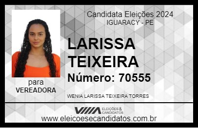 Candidato LARISSA TEIXEIRA 2024 - IGUARACY - Eleições