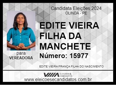 Candidato EDITE VIEIRA FILHA DA MANCHETE 2024 - OLINDA - Eleições