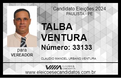 Candidato TALBA VENTURA 2024 - PAULISTA - Eleições