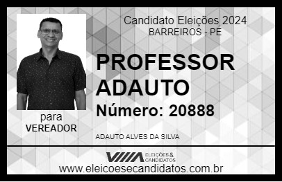 Candidato PROFESSOR ADAUTO 2024 - BARREIROS - Eleições