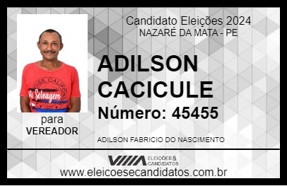 Candidato ADILSON CACICULE 2024 - NAZARÉ DA MATA - Eleições