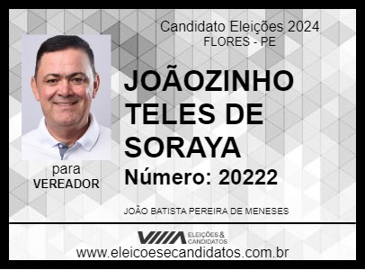 Candidato JOÃOZINHO TELES DE SORAYA 2024 - FLORES - Eleições