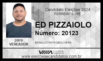 Candidato ED PIZZAIOLO 2024 - FERREIROS - Eleições