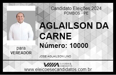 Candidato AGLAILSON DA CARNE 2024 - POMBOS - Eleições