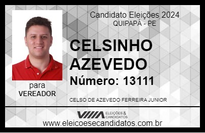 Candidato CELSINHO AZEVEDO 2024 - QUIPAPÁ - Eleições