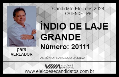 Candidato ÍNDIO DE LAJE GRANDE 2024 - CATENDE - Eleições