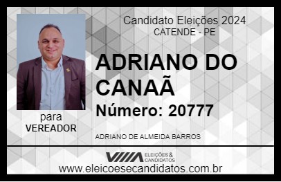 Candidato ADRIANO DO CANAÃ 2024 - CATENDE - Eleições