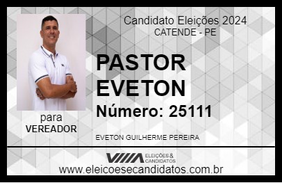 Candidato PASTOR EVETON 2024 - CATENDE - Eleições