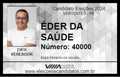 Candidato ÉDER DA SAÚDE 2024 - VERTENTES - Eleições