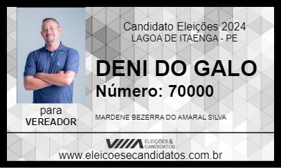 Candidato DENI DO GALO 2024 - LAGOA DE ITAENGA - Eleições