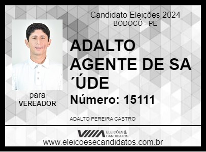 Candidato ADALTO AGENTE DE SAÚDE 2024 - BODOCÓ - Eleições