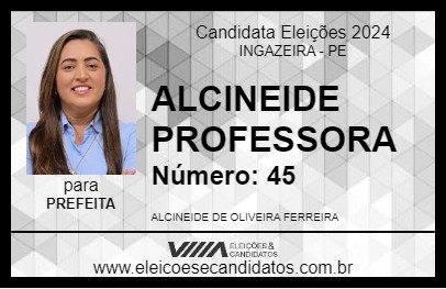 Candidato ALCINEIDE PROFESSORA 2024 - INGAZEIRA - Eleições