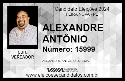 Candidato ALEXANDRE ANTÔNIO 2024 - FEIRA NOVA - Eleições