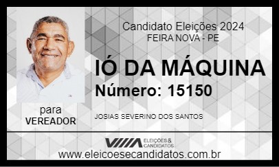 Candidato IÓ DA MÁQUINA 2024 - FEIRA NOVA - Eleições