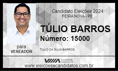 Candidato TÚLIO BARROS 2024 - FEIRA NOVA - Eleições