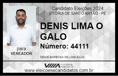 Candidato DENIS LIMA O GALO 2024 - VITÓRIA DE SANTO ANTÃO - Eleições